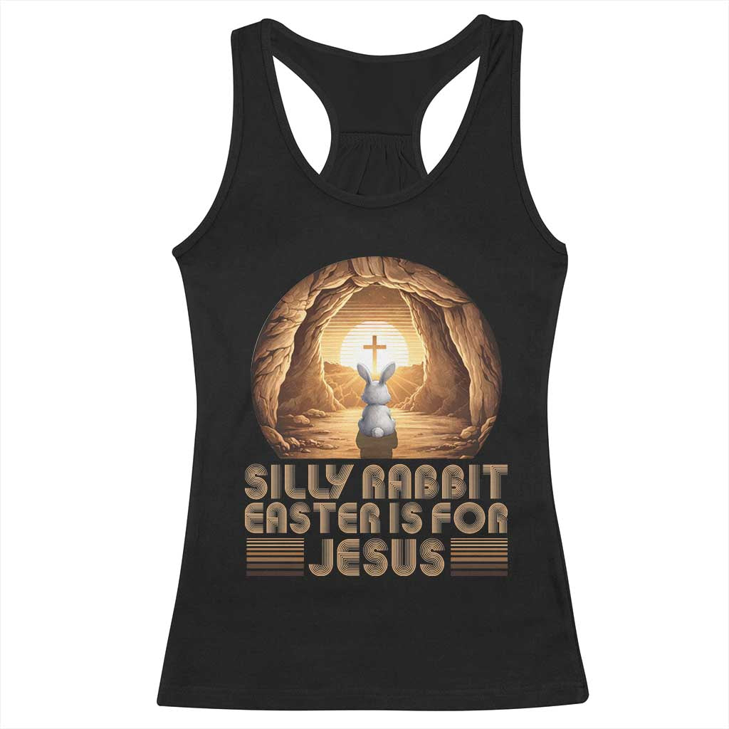 Silly Rabbit Easter Is For Jesus Racerback Tank Top Christian Jesus Easter TS14 Black Print Your Wear