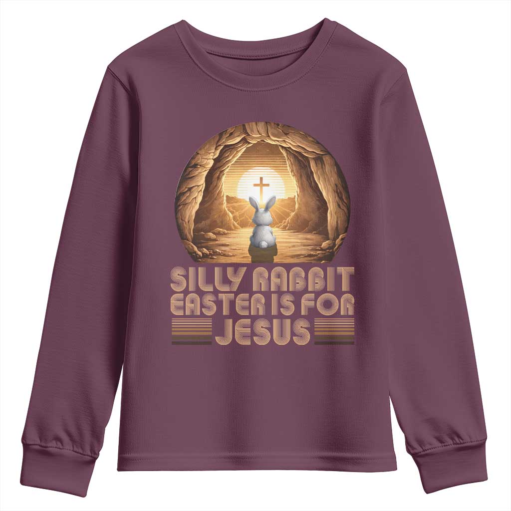 Silly Rabbit Easter Is For Jesus Youth Sweatshirt Christian Jesus Easter TS14 Maroon Print Your Wear