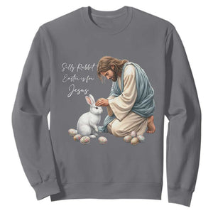 Silly Rabbit Easter Is For Jesus Sweatshirt Christian Easter Religious TS14 Charcoal Print Your Wear