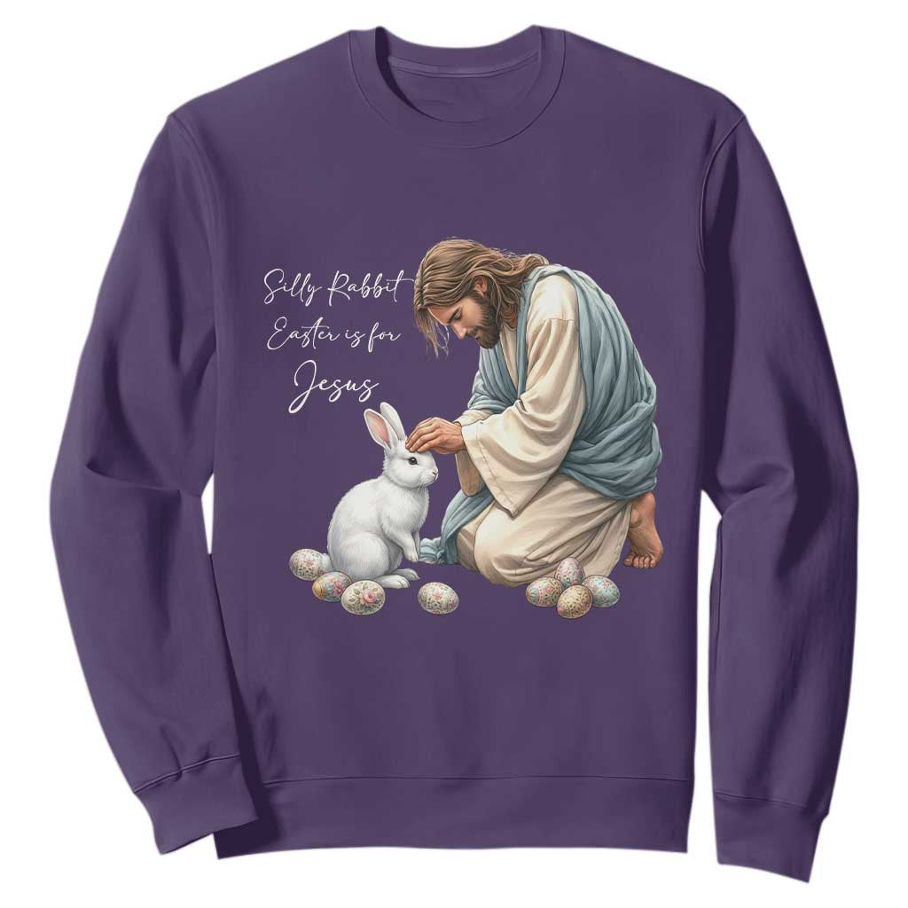 Silly Rabbit Easter Is For Jesus Sweatshirt Christian Easter Religious TS14 Purple Print Your Wear