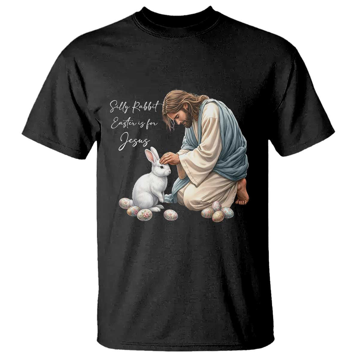 Silly Rabbit Easter Is For Jesus T Shirt Christian Easter Religious TS14 Black Print Your Wear