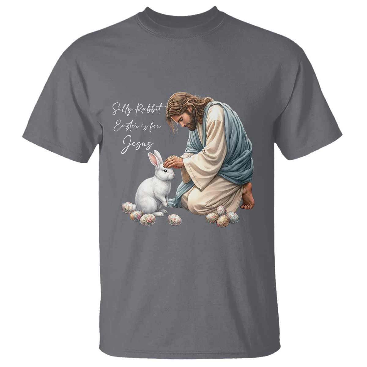 Silly Rabbit Easter Is For Jesus T Shirt Christian Easter Religious TS14 Charcoal Print Your Wear