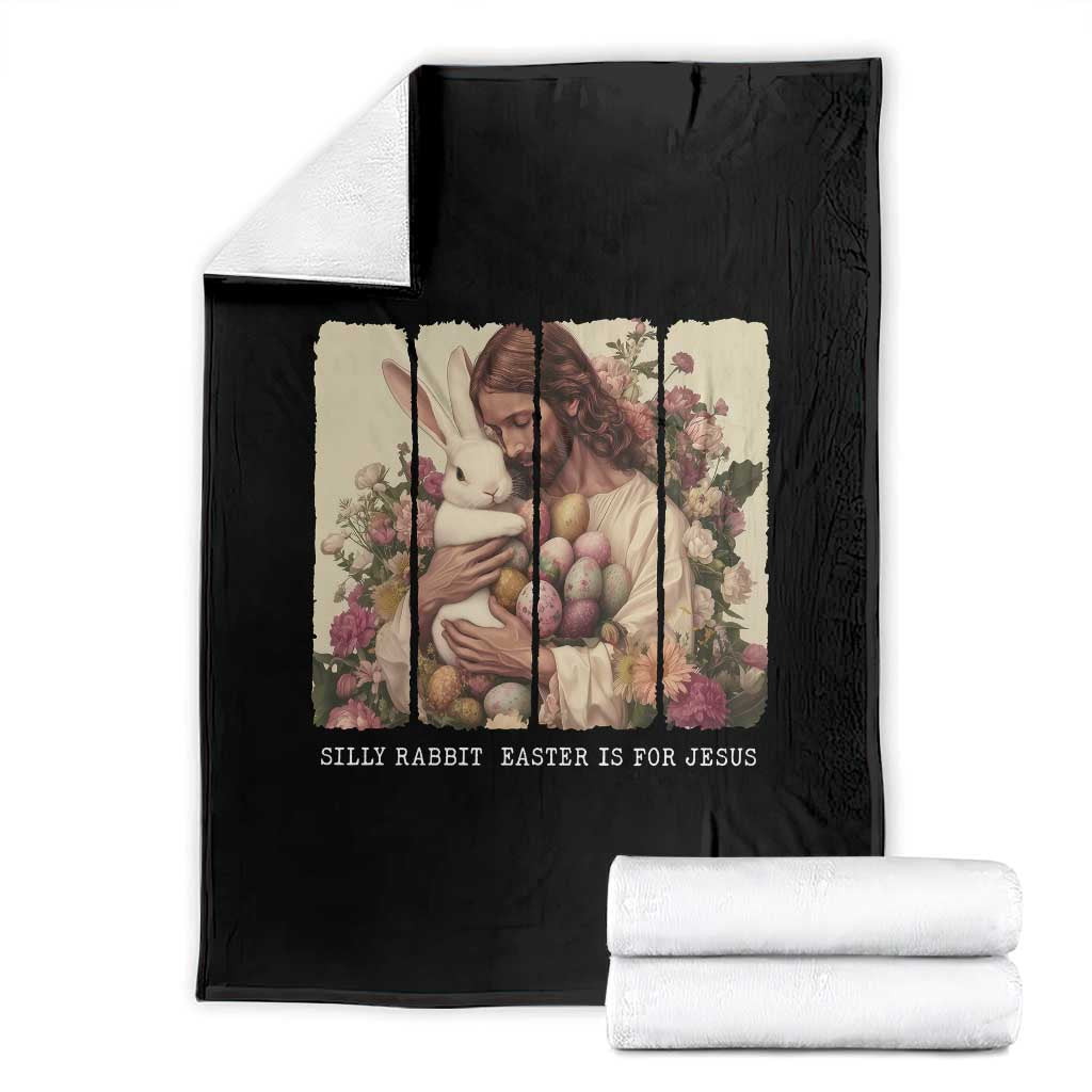 Silly Rabbit Easter Is For Jesus Throw Blanket Christian Jeusus Floral Easter TS14 Black Print Your Wear