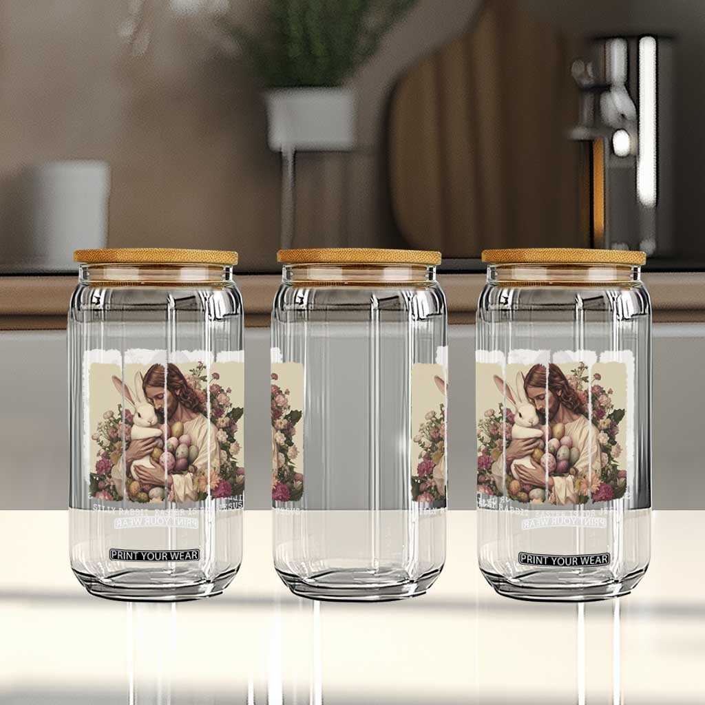 Silly Rabbit Easter Is For Jesus Glass Can Christian Jeusus Floral Easter TS14 Print Your Wear