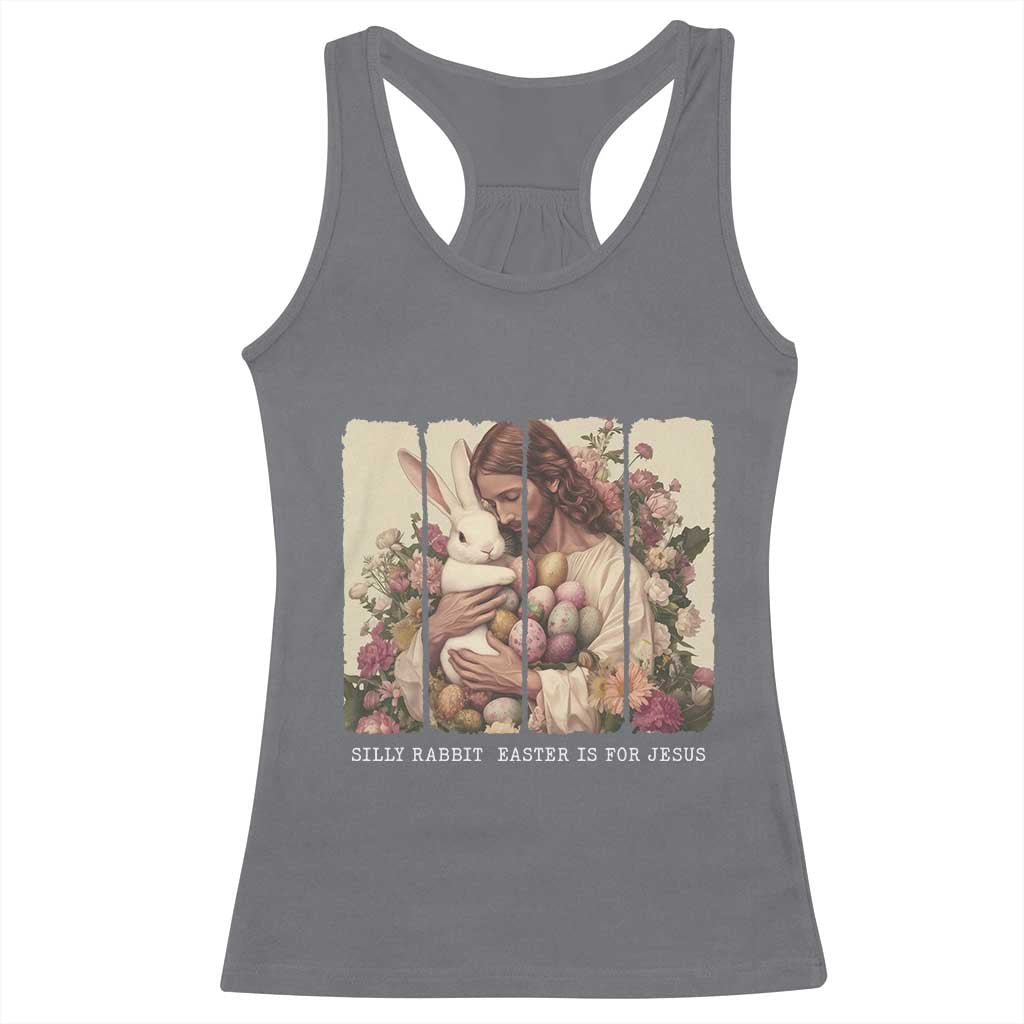 Silly Rabbit Easter Is For Jesus Racerback Tank Top Christian Jeusus Floral Easter TS14 Charcoal Print Your Wear