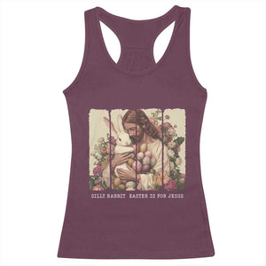 Silly Rabbit Easter Is For Jesus Racerback Tank Top Christian Jeusus Floral Easter TS14 Maroon Print Your Wear