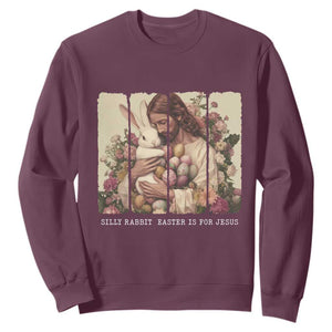 Silly Rabbit Easter Is For Jesus Sweatshirt Christian Jeusus Floral Easter TS14 Maroon Print Your Wear