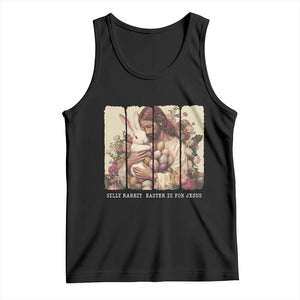Silly Rabbit Easter Is For Jesus Tank Top Christian Jeusus Floral Easter TS14 Black Print Your Wear