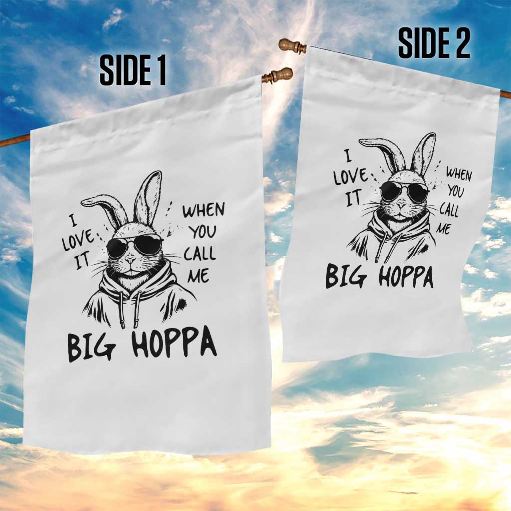 I Love It When You Call Me Big Hoppa Garden Flag Funny Easter Bunny Kids TS14 Print Your Wear