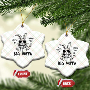 I Love It When You Call Me Big Hoppa Ceramic Ornament Funny Easter Bunny Kids TS14 Print Your Wear