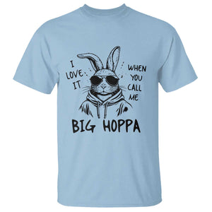 I Love It When You Call Me Big Hoppa T Shirt Funny Easter Bunny Kids TS14 Light Blue Print Your Wear