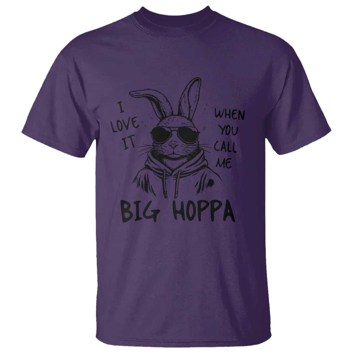 I Love It When You Call Me Big Hoppa T Shirt Funny Easter Bunny Kids TS14 Purple Print Your Wear