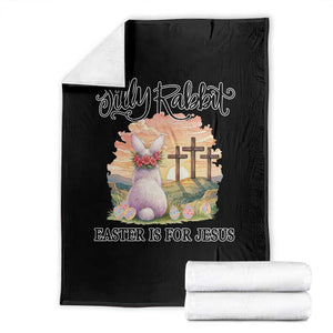 Silly Rabbit Easter Is For Jesus Throw Blanket Christian Easter TS14 Black Print Your Wear