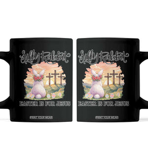 Silly Rabbit Easter Is For Jesus Coffee Mug Christian Easter TS14 Black Print Your Wear
