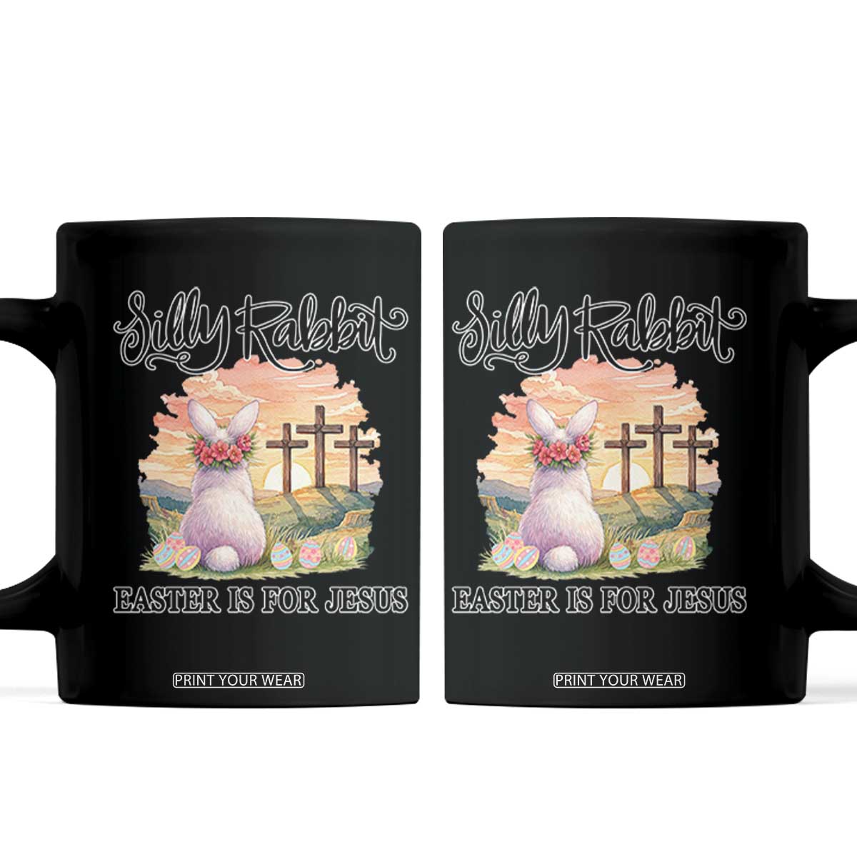 Silly Rabbit Easter Is For Jesus Coffee Mug Christian Easter TS14 Black Print Your Wear