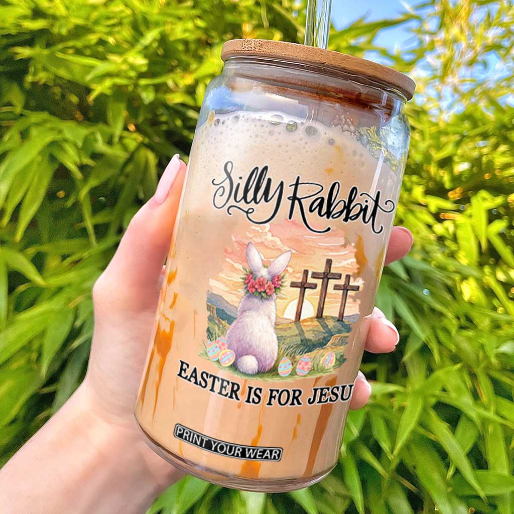 Silly Rabbit Easter Is For Jesus Glass Can Christian Easter TS14 Black Print Your Wear