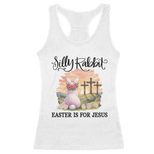 Silly Rabbit Easter Is For Jesus Racerback Tank Top Christian Easter TS14 White Print Your Wear