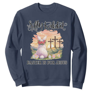 Silly Rabbit Easter Is For Jesus Sweatshirt Christian Easter TS14 Navy Print Your Wear