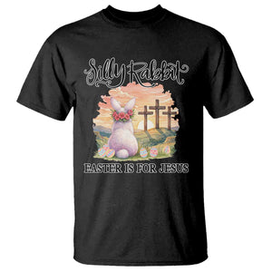Silly Rabbit Easter Is For Jesus T Shirt Christian Easter TS14 Black Print Your Wear