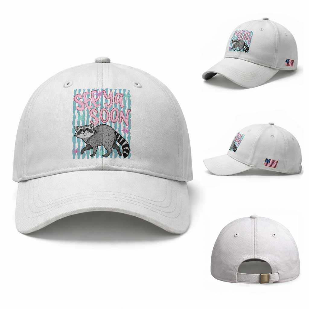 See Ya Soon Raccoon Baseball Cap Funny Last Day of School TS14 Baseball Cap Universal Fit White Print Your Wear