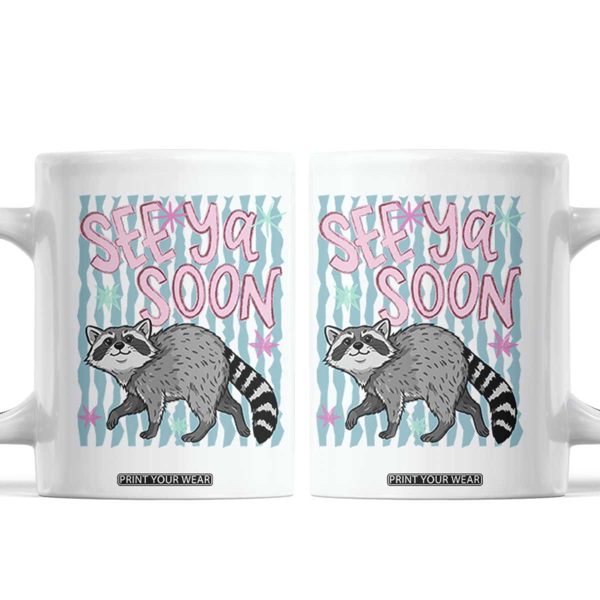 See Ya Soon Raccoon Coffee Mug Funny Last Day of School TS14 White Print Your Wear
