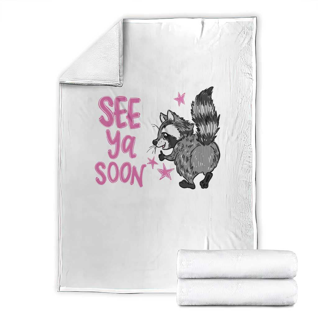 See Ya Soon Raccoon Throw Blanket Funny Last Day Of School TS14 White Print Your Wear