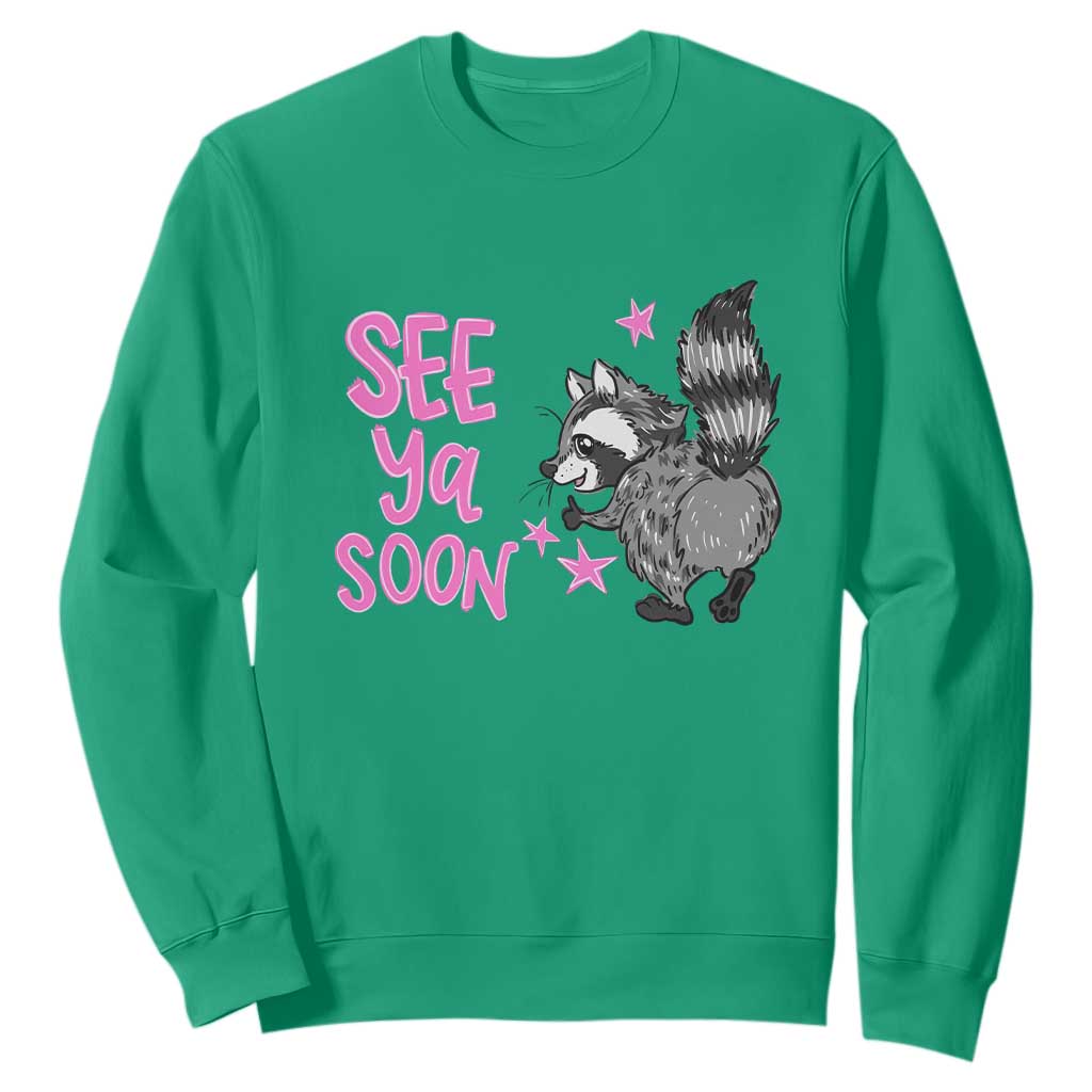 See Ya Soon Raccoon Sweatshirt Funny Last Day Of School TS14 Irish Green Print Your Wear