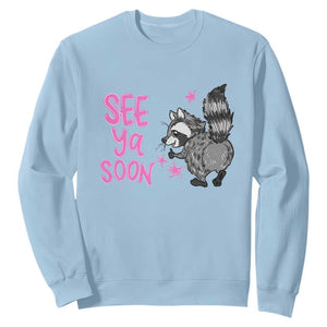 See Ya Soon Raccoon Sweatshirt Funny Last Day Of School TS14 Light Blue Print Your Wear