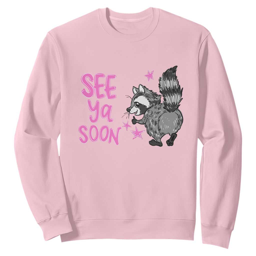 See Ya Soon Raccoon Sweatshirt Funny Last Day Of School TS14 Light Pink Print Your Wear