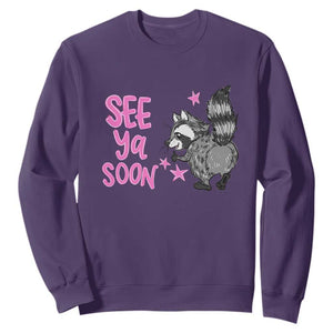 See Ya Soon Raccoon Sweatshirt Funny Last Day Of School TS14 Purple Print Your Wear