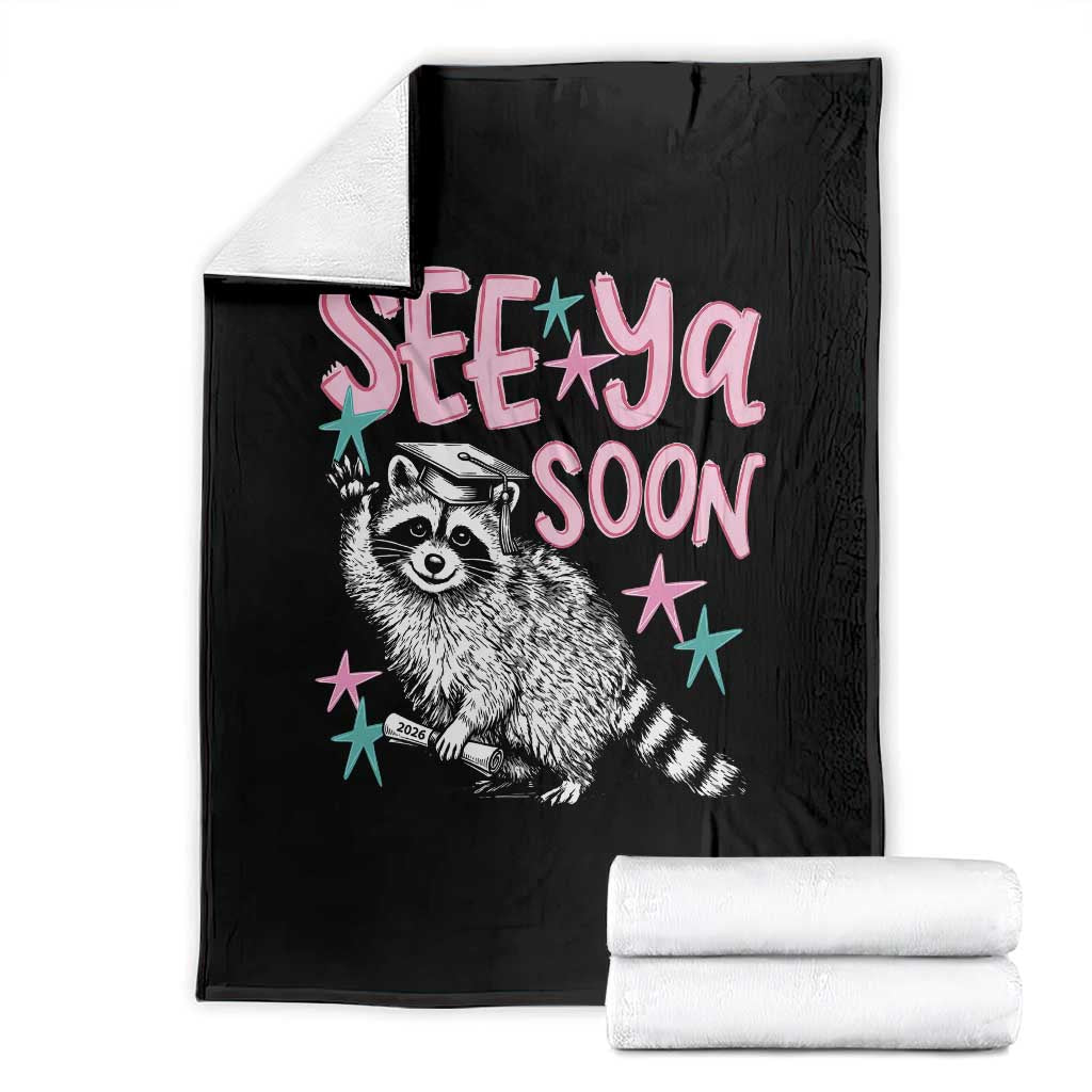 Funny Raccoon Graduation Throw Blanket Senior Grad 2026 See Ya Soon TS14 Black Print Your Wear