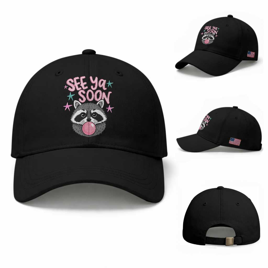 See Ya Soon Baseball Cap Funny Raccoon Summer Last Day Of School TS14 Baseball Cap Universal Fit Black Print Your Wear