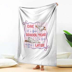 Striped One School Year Later Throw Blanket Funny Goose Teacher Summer TS14 Print Your Wear