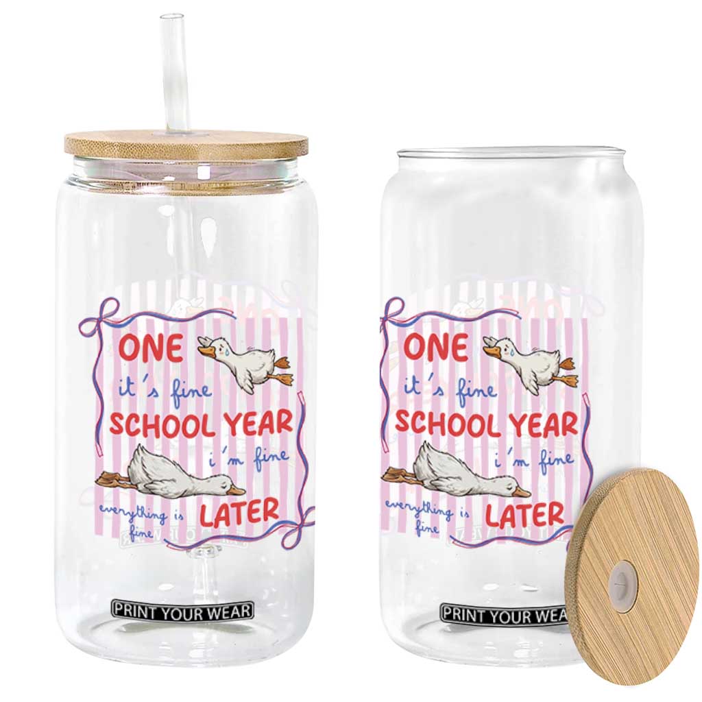 Striped One School Year Later Glass Can Funny Goose Teacher Summer TS14 Print Your Wear