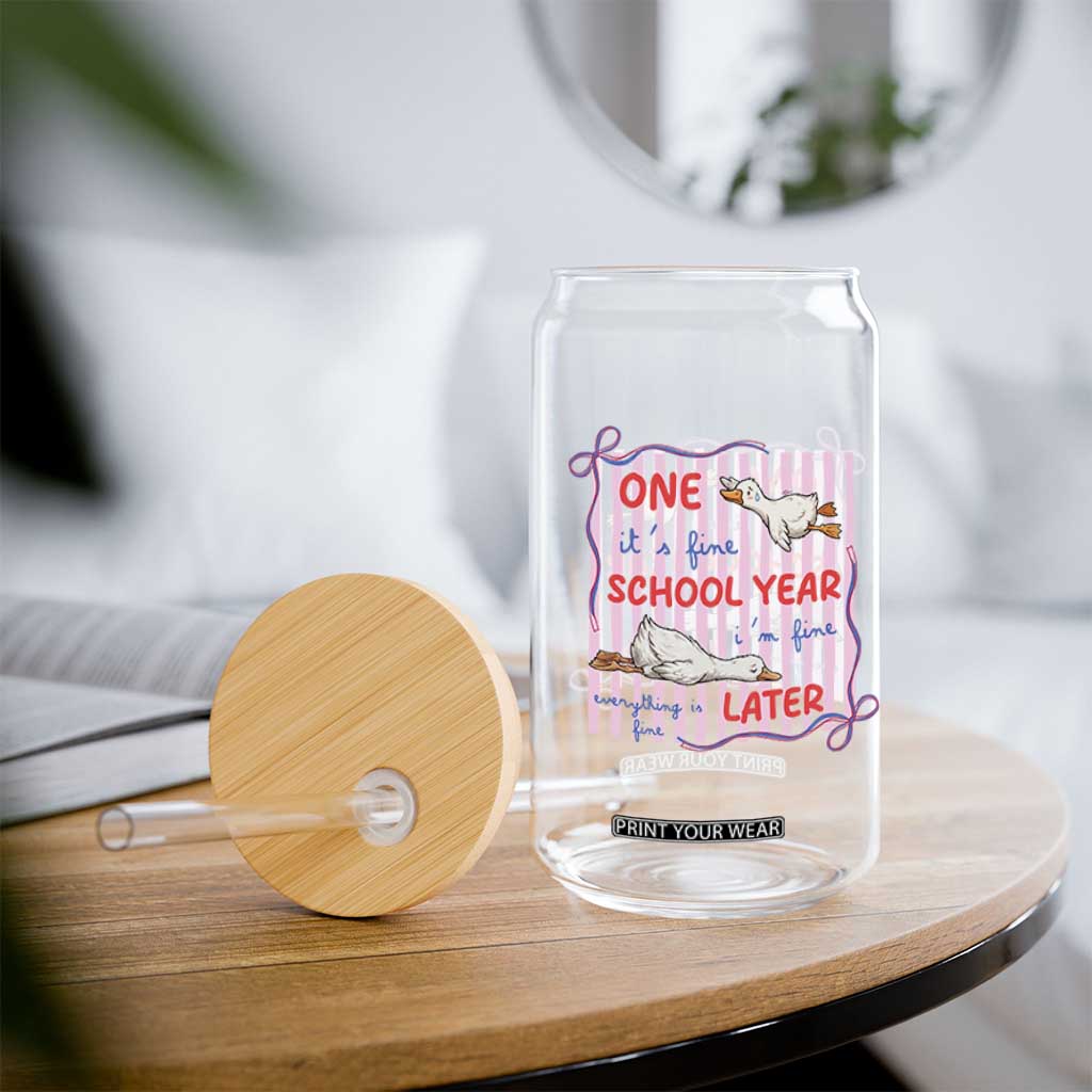 Striped One School Year Later Glass Can Funny Goose Teacher Summer TS14 Print Your Wear