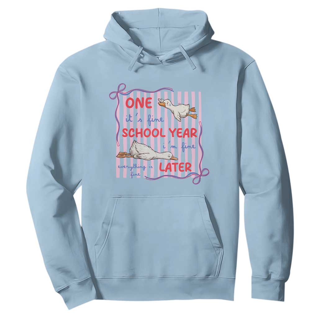 Striped One School Year Later Hoodie Funny Goose Teacher Summer TS14 Light Blue Print Your Wear