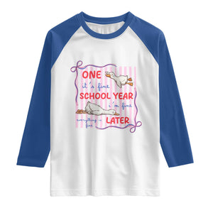 Striped One School Year Later Raglan Shirt Funny Goose Teacher Summer TS14 White Royal Print Your Wear