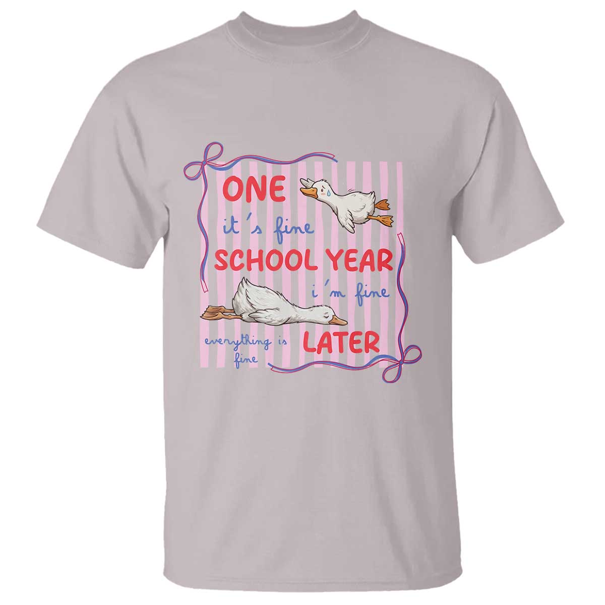 Striped One School Year Later T Shirt Funny Goose Teacher Summer TS14 Ice Gray Print Your Wear