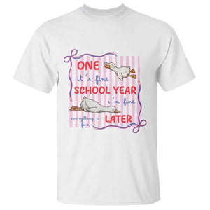 Striped One School Year Later T Shirt Funny Goose Teacher Summer TS14 White Print Your Wear