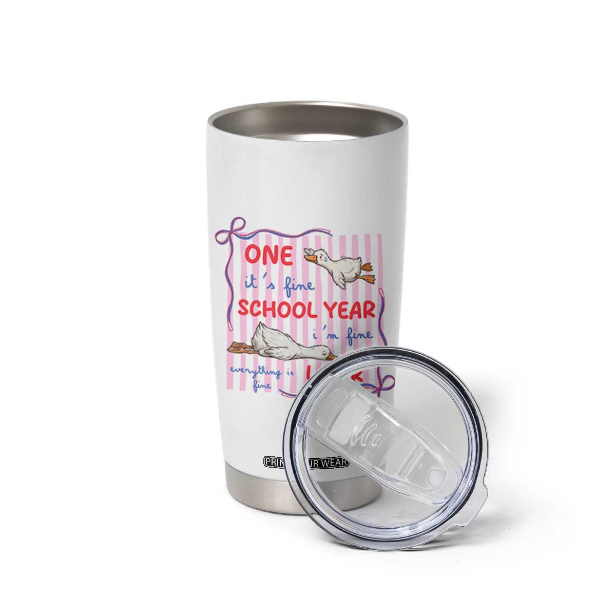 Striped One School Year Later Tumbler Cup Funny Goose Teacher Summer TS14 Print Your Wear
