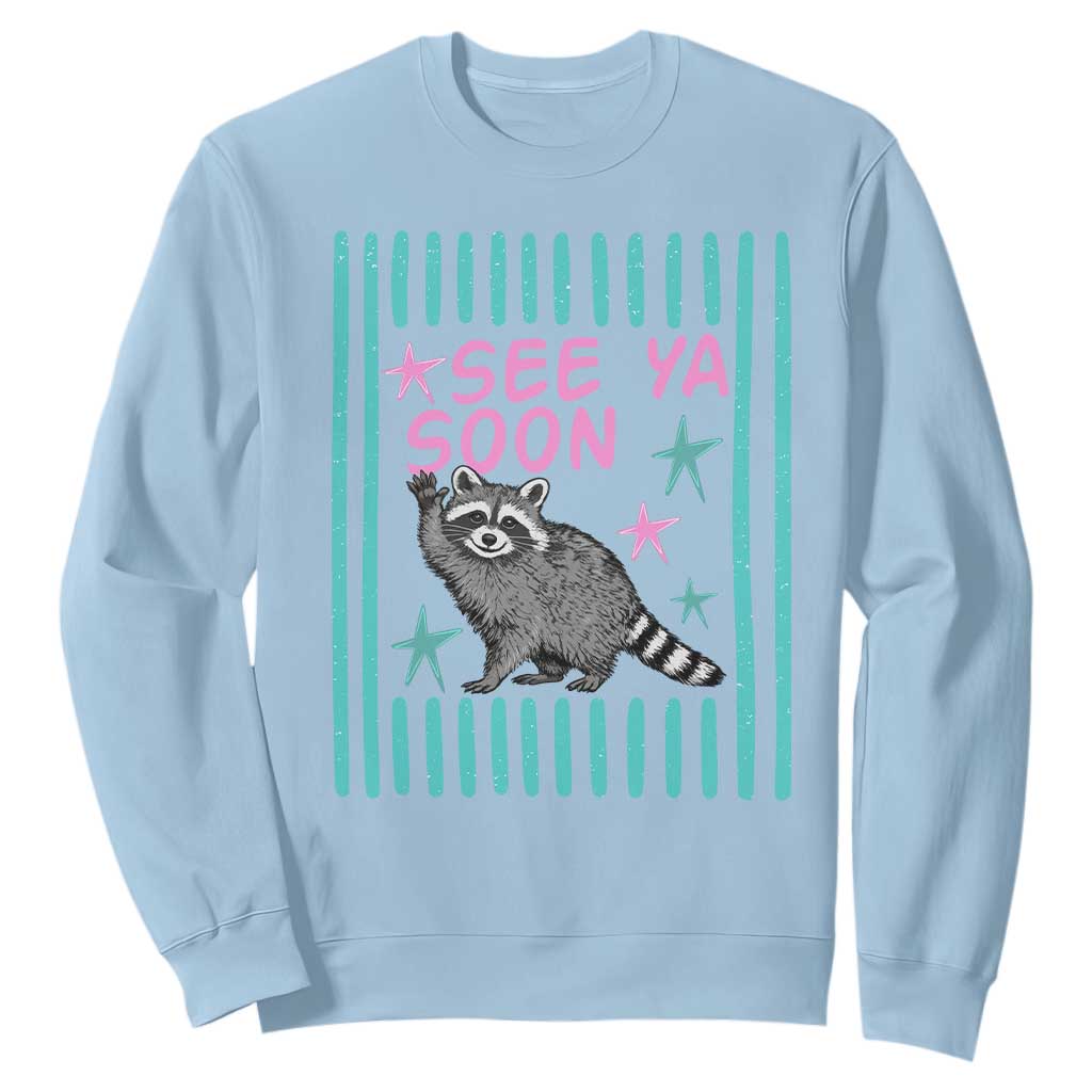 Striped Funny See Ya Soon Racoon Sweatshirt Last Day Of School Teacher TS14 Light Blue Print Your Wear
