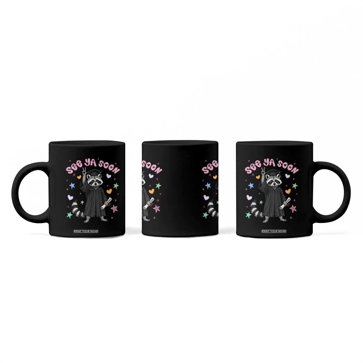 See Ya Soon Raccoon Coffee Mug Funny Raccoon Graduation 2026 TS14 Print Your Wear