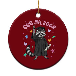 See Ya Soon Raccoon Ceramic Ornament Funny Raccoon Graduation 2026 TS14 1pc Red Print Your Wear