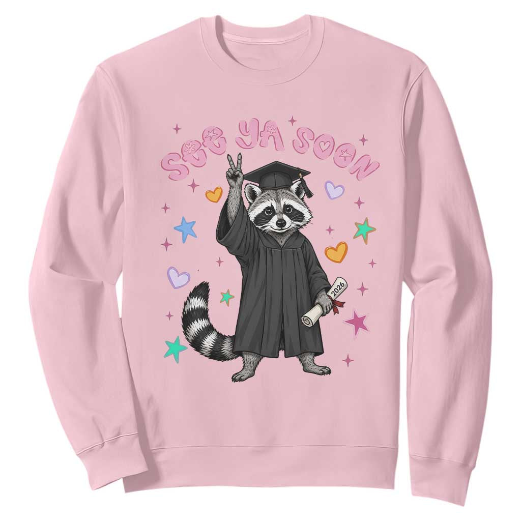 See Ya Soon Raccoon Sweatshirt Funny Raccoon Graduation 2026 TS14 Light Pink Print Your Wear