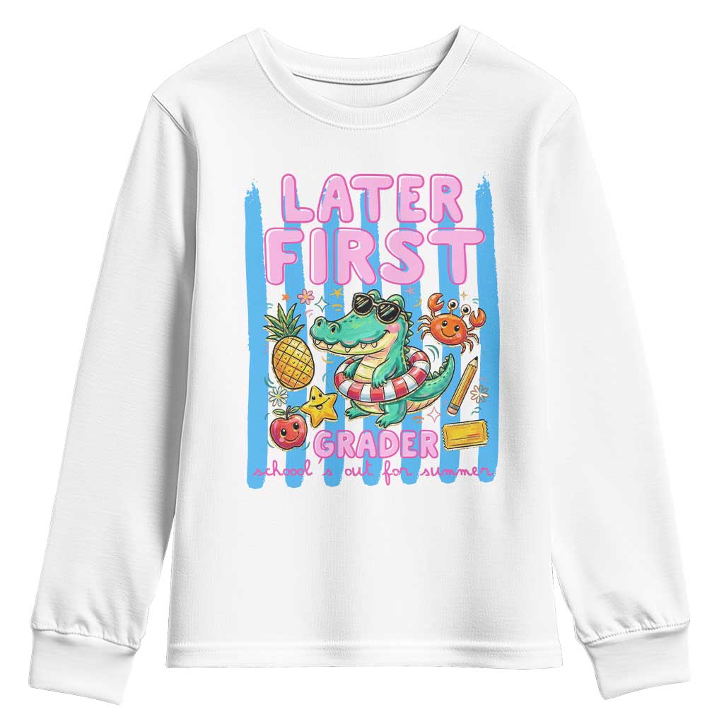 Later First Grader School's Out For Summer Youth Sweatshirt Last Day Of School Later Gator Alligator TS14 White Print Your Wear