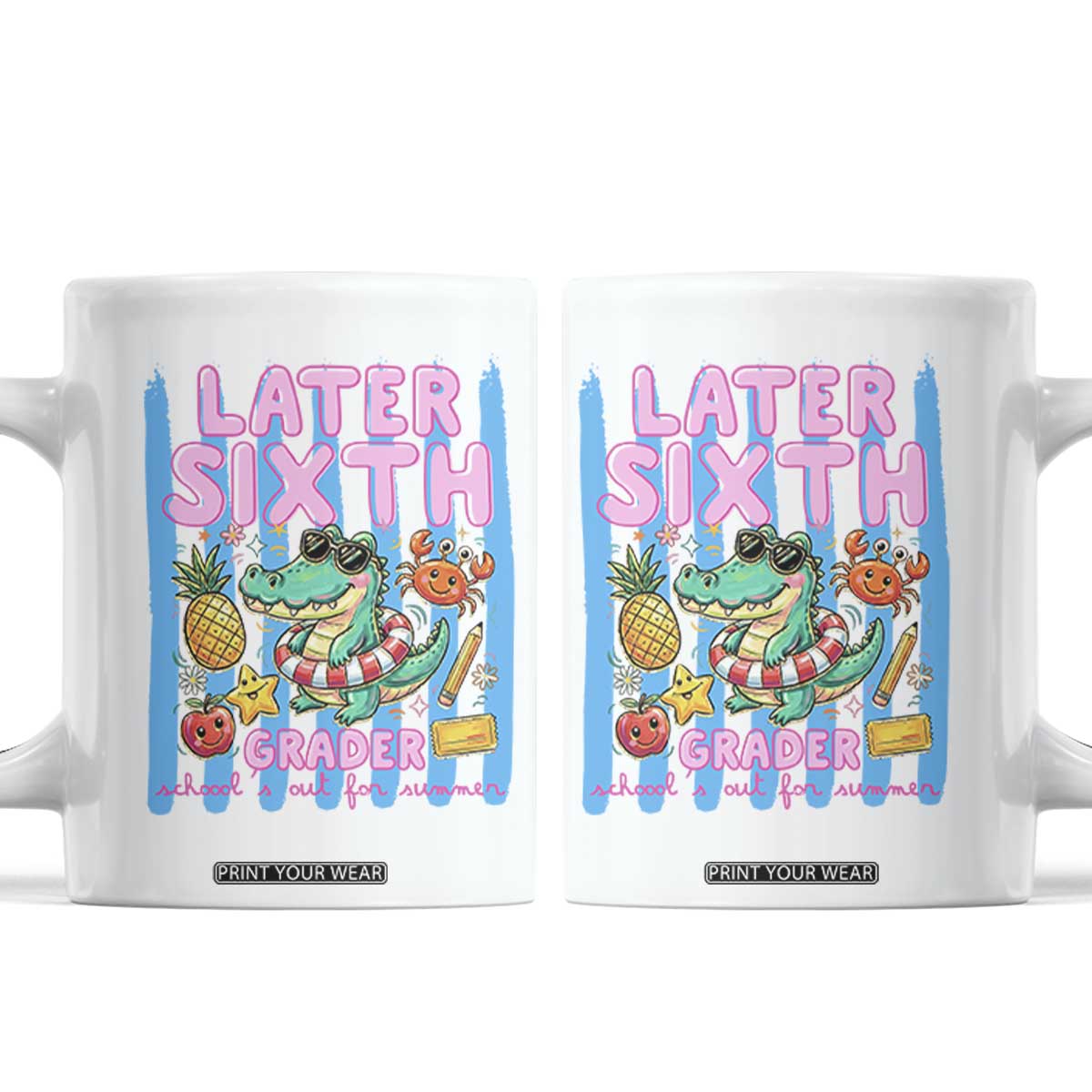 Later Sixth Grader School's Out For Summer Coffee Mug Last Day Of School Later Gator Alligator TS14 White Print Your Wear