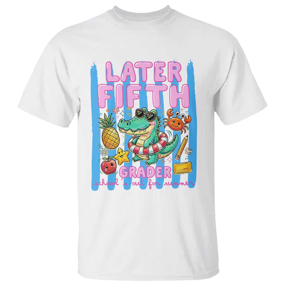 Later Fifth Grader School's Out For Summer T Shirt Last Day Of School Later Gator Alligator TS14 White Print Your Wear