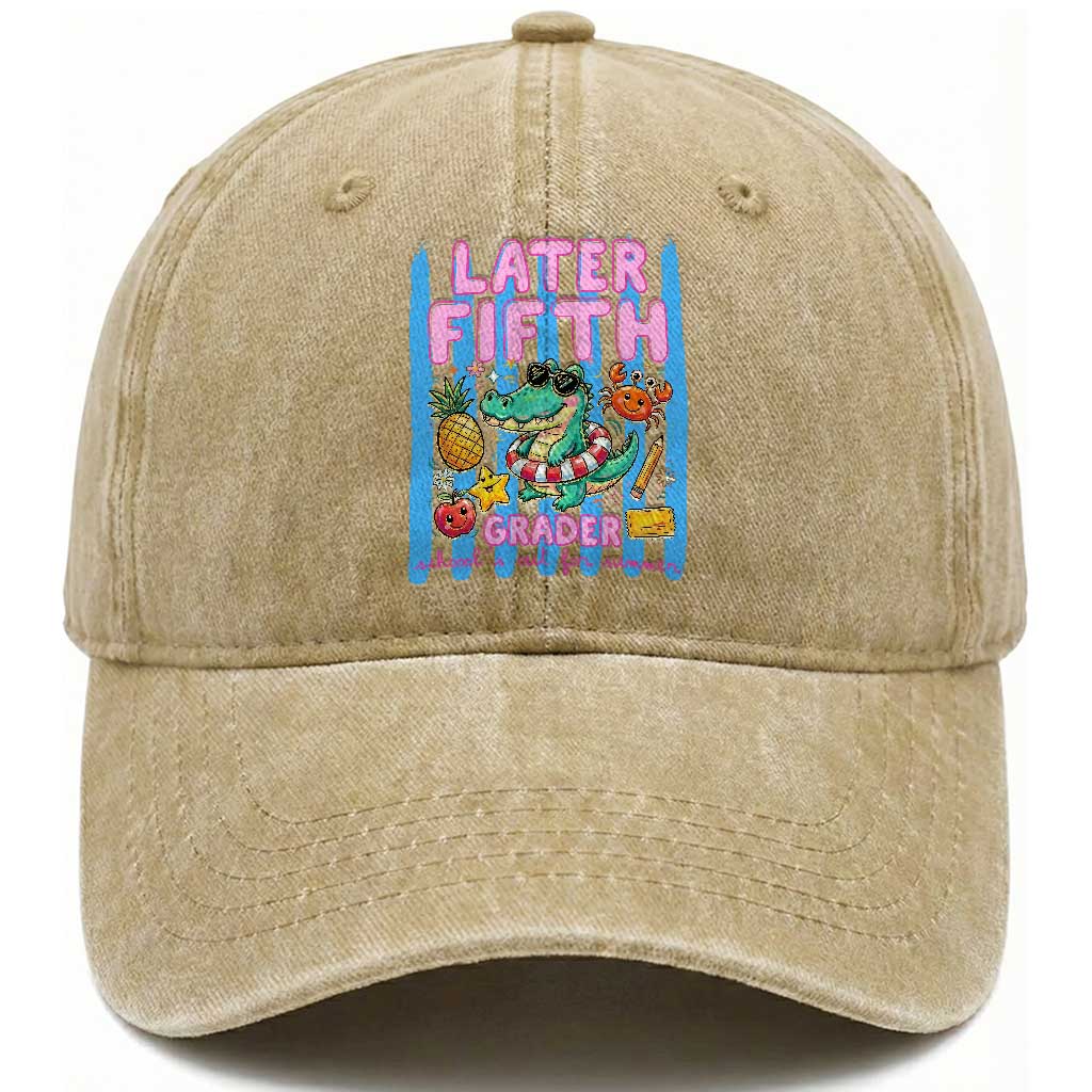 Later Fifth Grader School's Out For Summer Washed Cotton Baseball Cap Last Day Of School Later Gator Alligator TS14 Print Your Wear