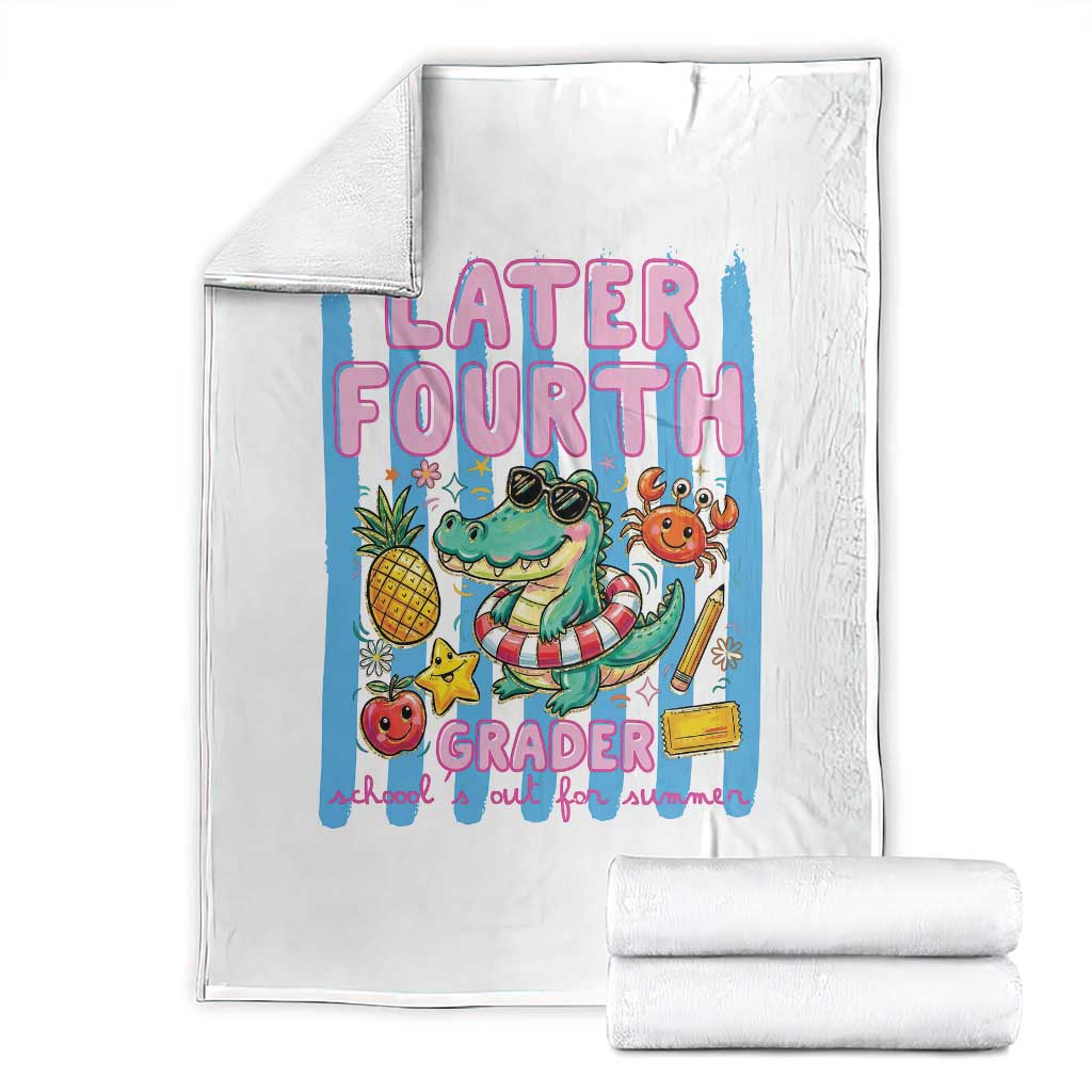 Later Fourth Grader School's Out For Summer Throw Blanket Last Day Of School Later Gator Alligator TS14 White Print Your Wear