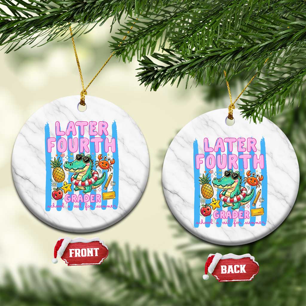 Later Fourth Grader School's Out For Summer Ceramic Ornament Last Day Of School Later Gator Alligator TS14 1pc White Marble Print Your Wear